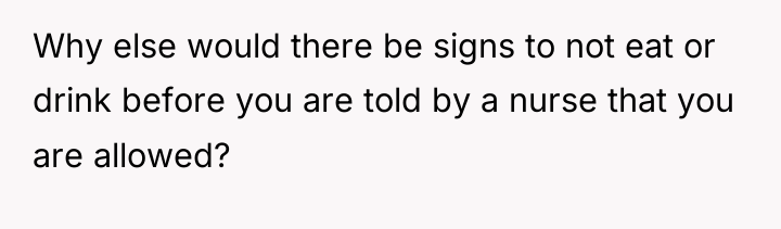 Why else would there be signs to not eat or...