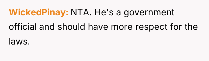 WickedPinay NTA. He's a government official and should have more...