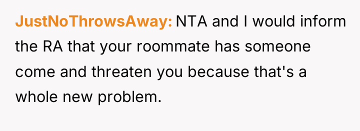 JustNoThrowsAway NTA and I would inform the RA that your...