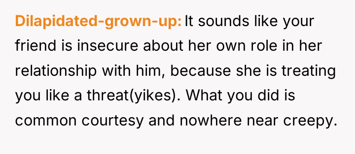 Dilapidated-grown-up It sounds like your friend is insecure about her...