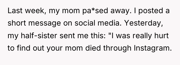 Last week, my mom pa*sed away. I posted a short...