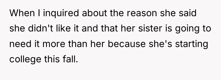 When I inquired about the reason she said she didn't...