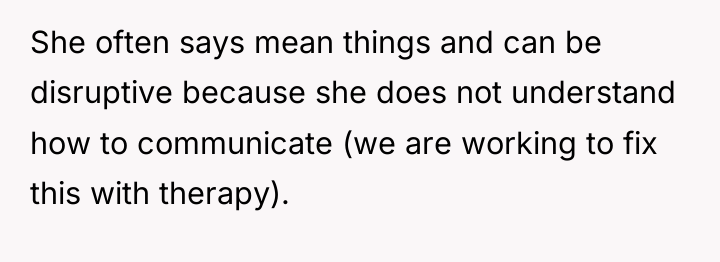She often says mean things and can be disruptive because...