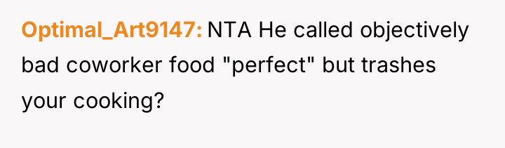 Optimal_Art9147 NTA He called objectively bad coworker food "perfect" but...