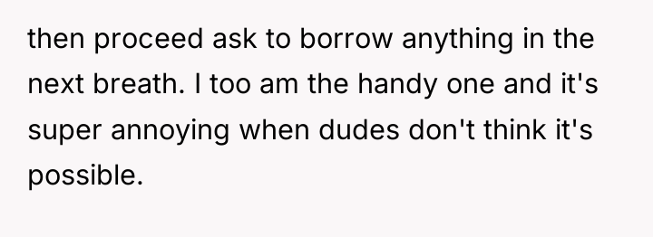 then proceed ask to borrow anything in the next breath....