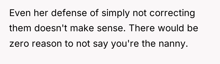 Even her defense of simply not correcting them doesn't make...