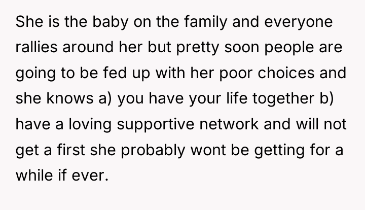 She is the baby on the family and everyone rallies...