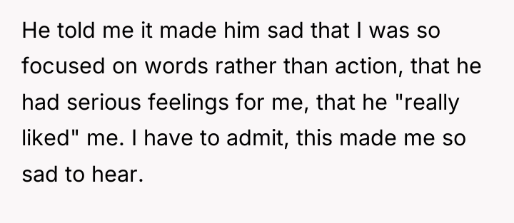 He told me it made him sad that I was...
