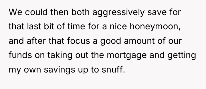 We could then both aggressively save for that last bit...