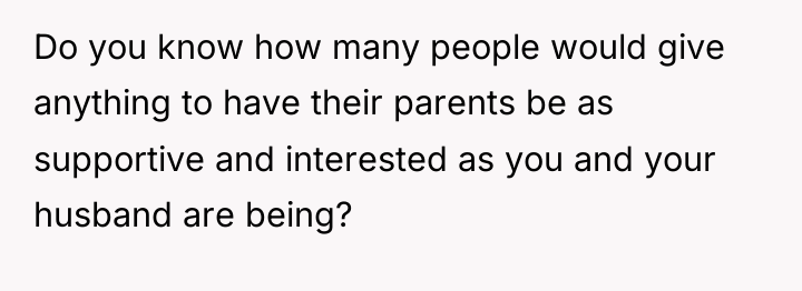 Do you know how many people would give anything to...