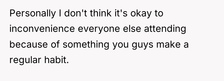 Personally I don't think it's okay to inconvenience everyone else...