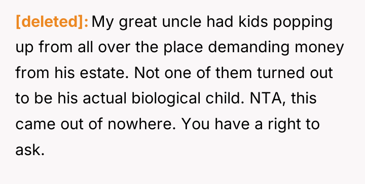 [deleted] My great uncle had kids popping up from all...