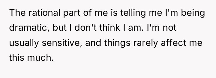 The rational part of me is telling me I'm being...