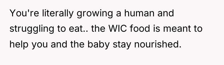 You're literally growing a human and struggling to eat.. the...