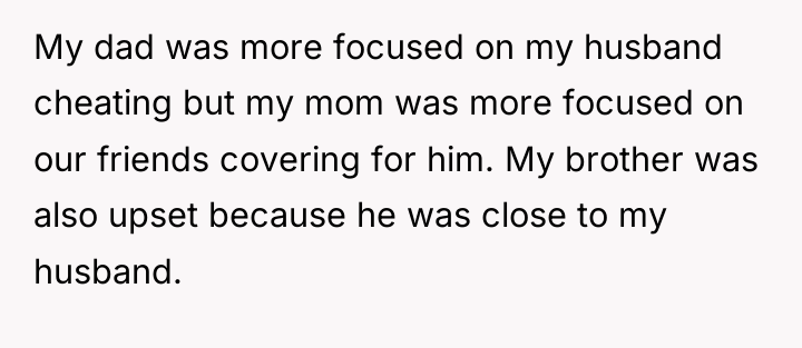 My dad was more focused on my husband cheating but...