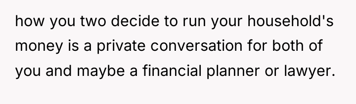 how you two decide to run your household's money is...