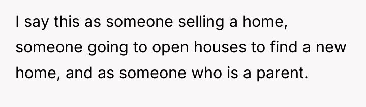 I say this as someone selling a home, someone going...