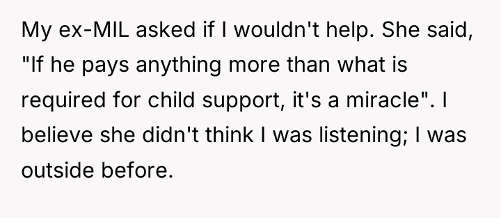 My ex-MIL asked if I wouldn't help. She said, "If...