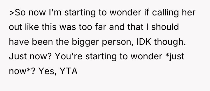 >So now I'm starting to wonder if calling her out...