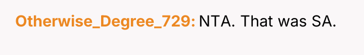 Otherwise_Degree_729 NTA. That was SA.