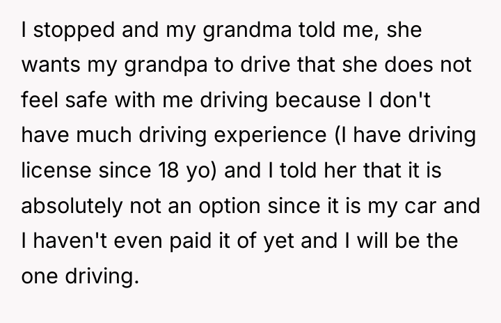 I stopped and my grandma told me, she wants my...