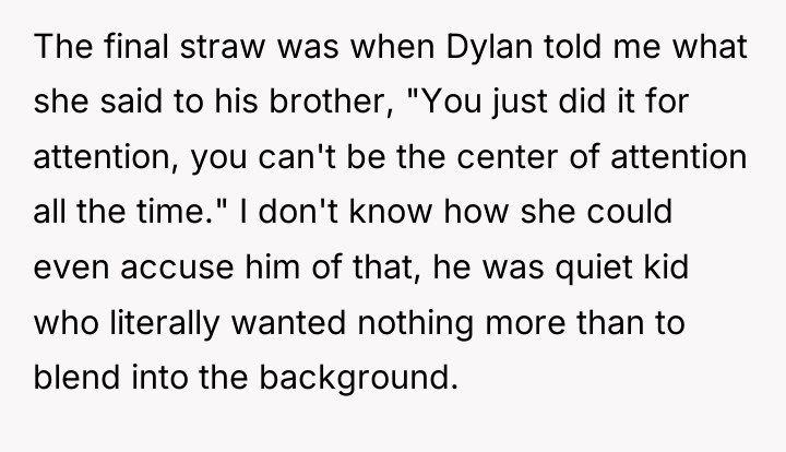 The final straw was when Dylan told me what she...