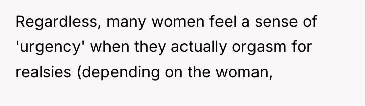 Regardless, many women feel a sense of 'urgency' when they...