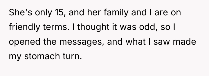She's only 15, and her family and I are on...