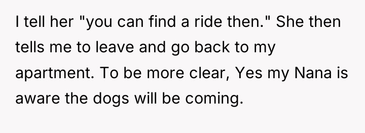 I tell her "you can find a ride then." She...