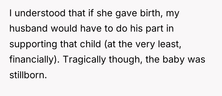 I understood that if she gave birth, my husband would...