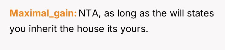 Maximal_gain NTA, as long as the will states you inherit...