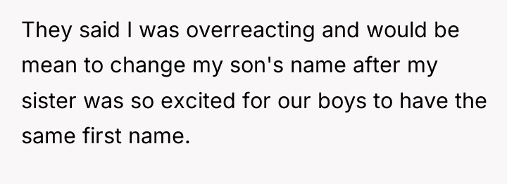 They said I was overreacting and would be mean to...