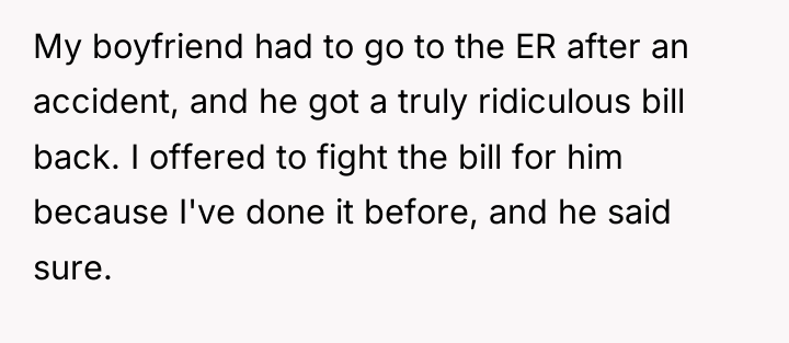 My boyfriend had to go to the ER after an...