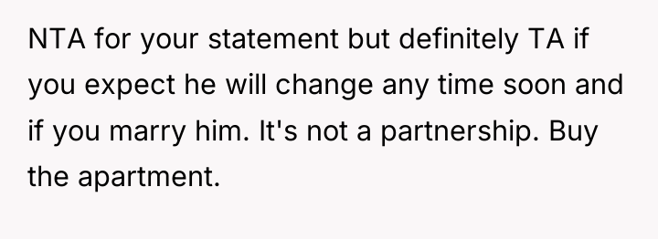 NTA for your statement but definitely TA if you expect...