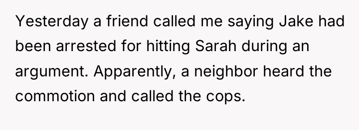 Yesterday a friend called me saying Jake had been arrested...