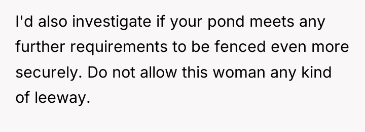 I'd also investigate if your pond meets any further requirements...