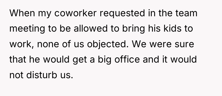 When my coworker requested in the team meeting to be...