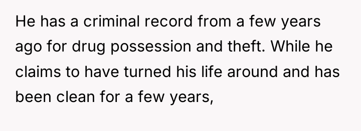 He has a criminal record from a few years ago...