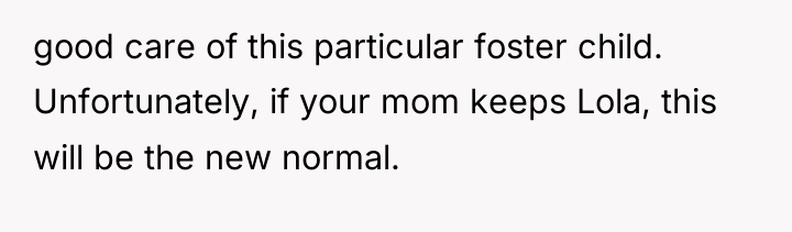 good care of this particular foster child. Unfortunately, if your...