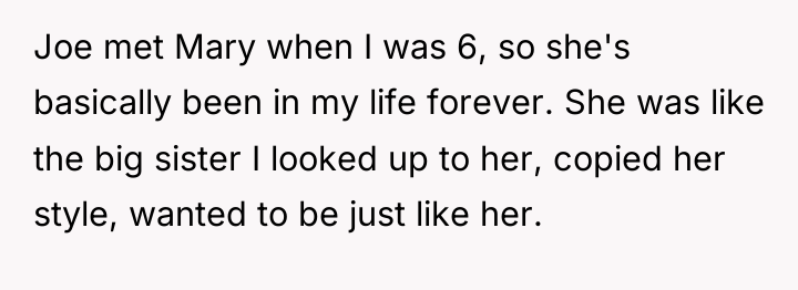Joe met Mary when I was 6, so she's basically...
