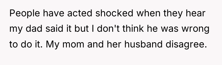 People have acted shocked when they hear my dad said...