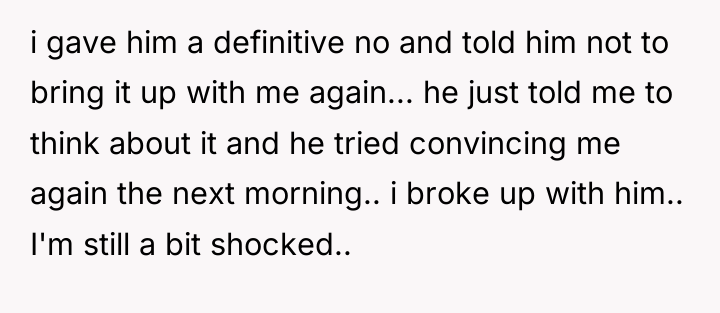 i gave him a definitive no and told him not...