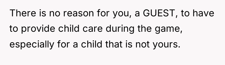 There is no reason for you, a GUEST, to have...