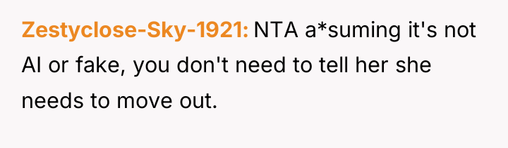 Zestyclose-Sky-1921 NTA a*suming it's not AI or fake, you don't...