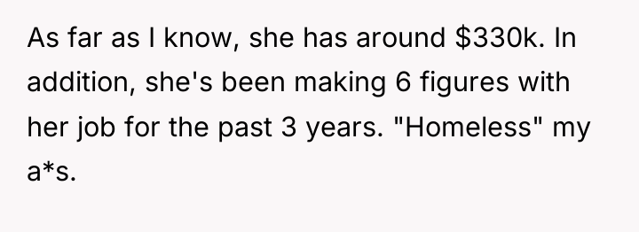 As far as I know, she has around $330k. In...