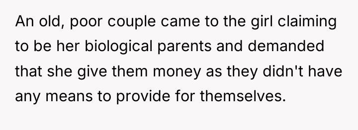 An old, poor couple came to the girl claiming to...
