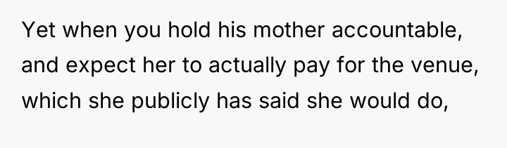 Yet when you hold his mother accountable, and expect her...