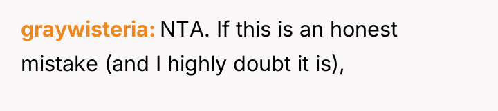 graywisteria NTA. If this is an honest mistake (and I...