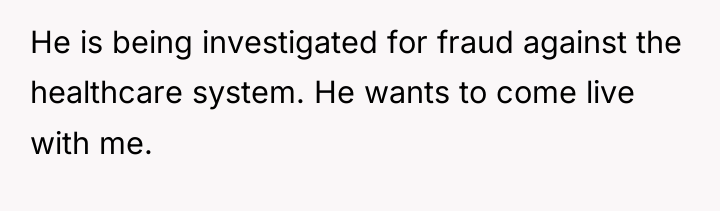 He is being investigated for fraud against the healthcare system....