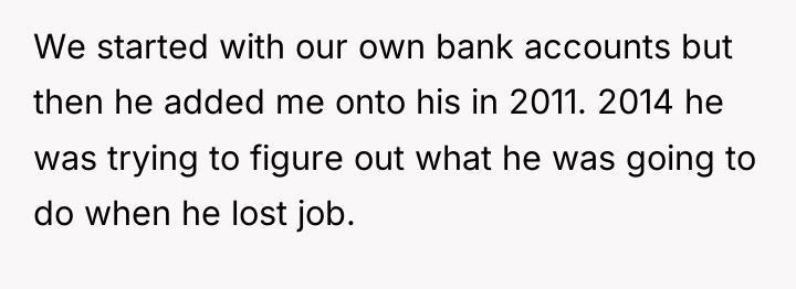 We started with our own bank accounts but then he...